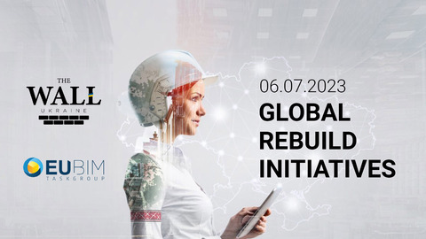 УЦСБ – партнер ІІІ-го Міжнародного BIM-форуму: GLOBAL REBUILD INITIATIVES